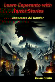 Learn Esperanto with Horror Stories - Esperanto reader, #4