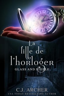 La Fille de l’horloger - Glass and Steele série, #1
