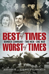 Best of Times, Worst of Times - Bomber Command, Two Men, One War