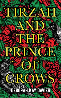 Tirzah and the Prince of Crows - From the Women's Prize longlisted author