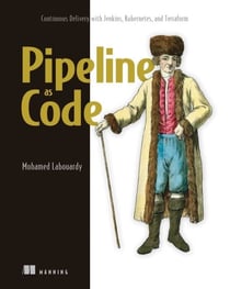 Pipeline as Code - Continuous Delivery with Jenkins, Kubernetes, and Terraform