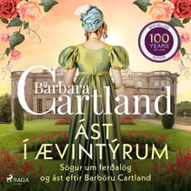 Ást í ævintýrum: Sögur um ferðalög og ást eftir Barböru Cartland