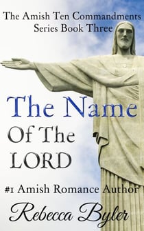 The Name Of The Lord - The Amish Ten Commandments Series, #3
