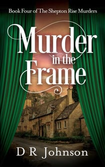 Murder in the Frame - The Shepton Rise Murders, #4