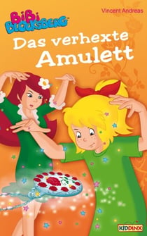Bibi Blocksberg - Das verhexte Amulett - Roman