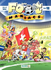 Les Footmaniacs - Tome 12 - tome 12