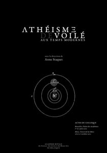 Athéisme voilé/dévoilé aux temps modernes - Actes de colloque