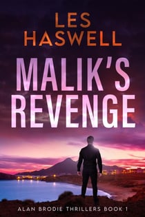 Malik's Revenge - Alan Brodie Thrillers, #1