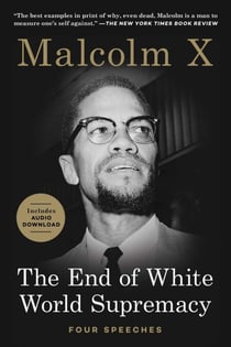 The End of White World Supremacy - Four Speeches