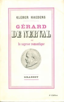 Gérard de Nerval ou la sagesse romantique