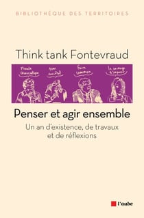 Penser et agir ensemble - Un an d'existence, un an de travaux et de réflexions