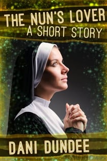 The Nun's Lover - Quickies!, #5