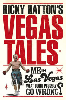 Ricky Hatton's Vegas Tales - the last book from the late, great boxer