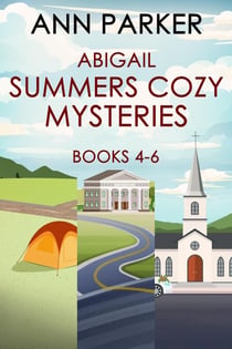 Abigail Summers Cozy Mysteries - Books 4-6 - Abigail Summers Cozy Mysteries
