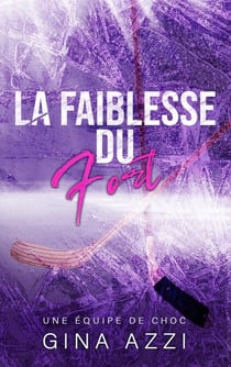 La faiblesse du fort - Une équipe de choc, #2