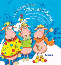 Le printemps de Filou et Filaine - raconté par Tachenoire et Pattenlaire