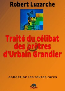Traité du célibat des prêtres - le faux littéraire de Robert Luzarche