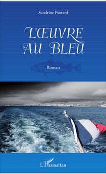 L'oeuvre au bleu - Roman