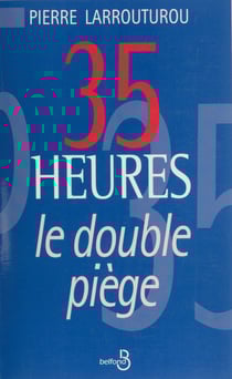 35 heures : le double piège - Le double piège
