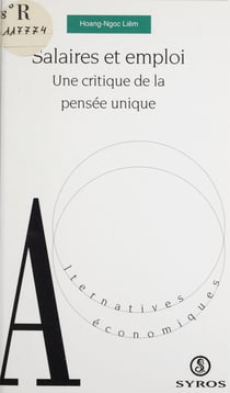 Salaires et emploi - Une critique de la pensée unique