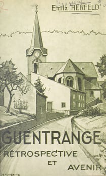 Guentrange - Rétrospective et avenir