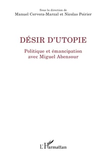 Désir d'utopie - Politique et émancipation avec Miguel Abensour