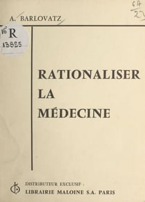 Rationaliser la médecine