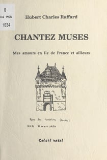 Chantez muses : Mes amours en Île-de-France et ailleurs