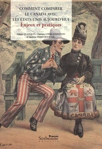 Comment comparer le Canada avec les États-Unis aujourd'hui - Enjeux et pratiques