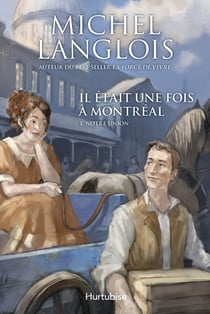 Il était une fois à Montréal T1 - Notre union