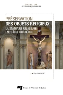 Préservation des objets religieux - La statuaire religieuse en plâtre du Québec