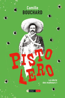 Pistolero - Le Siècle des malheurs I