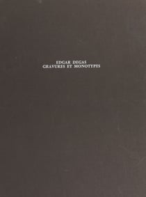 Edgar Degas - Gravures et monotypes