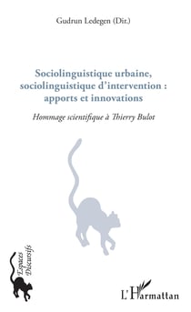Sociolinguistique urbaine, sociolinguistique d'intervention : apports et innovations - Hommage scientifique à Thierry Bulot
