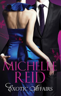 Exotic Affairs - The Mistress Bride / The Spanish Husband / The Bellini Bride