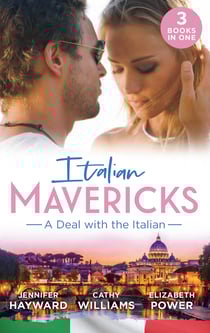 Italian Mavericks: A Deal With The Italian - The Italian's Deal for I Do / A Pawn in the Playboy's Game / A Clash with Cannavaro