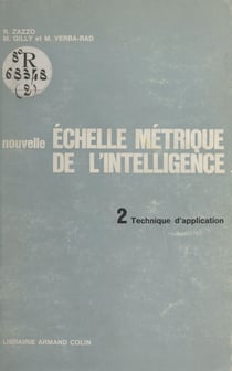 Nouvelle échelle métrique de l'intelligence (2). Technique d'application - Test de développement mental pour enfants de 3 à 14 ans