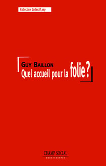 Quel accueil pour la folie ?