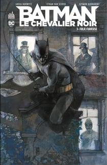 Batman - Le Chevalier Noir - Tome 3 - Folie furieuse