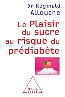 Le Plaisir du sucre au risque du prédiabète