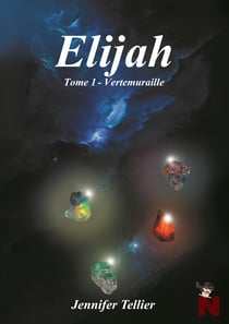 Elijah - Tome 1 : Vertemuraille