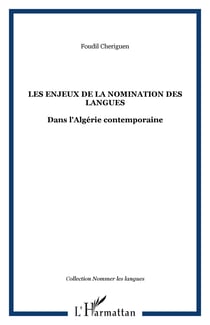 Les enjeux de la nomination des langues - Dans l'Algérie contemporaine