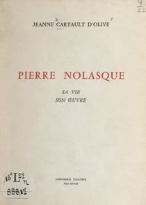 Pierre Nolasque - Sa vie, son œuvre