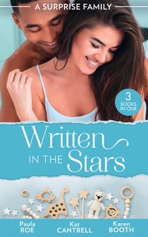 A Surprise Family: Written In The Stars - Suddenly Expecting / The Pregnancy Project / The Best Man's Baby