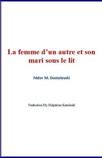 La femme d'un autre et son mari sous le lit