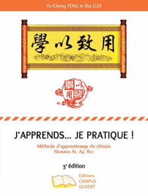 J'APPRENDS... JE PRATIQUE - NIVEAUX A1 A2, B1.1