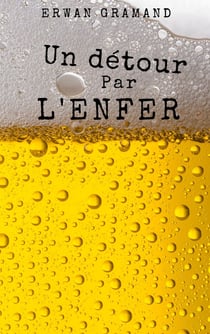 UN DÉTOUR PAR L'ENFER