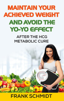 Maintain your Achieved Weight - and Avoid the Yo-Yo Effect - After the hCG Metabolic Cure