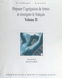 Préparer l'Agrégation de lettres et enseigner le français (2) - Collège-lycée