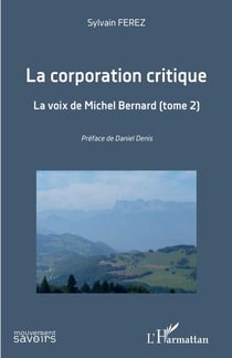 La corporation critique - La voix de Michel Bernard (tome 2)